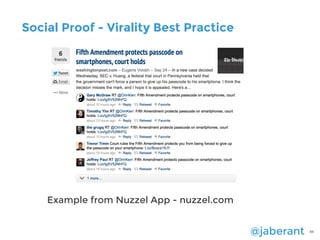@jaberant 66
Social Proof - Virality Best Practice
Example from Nuzzel App - nuzzel.com
 