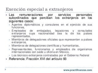 Exención especial a extranjeros


Las
remuneraciones
por
servicios
personales
subordinados que perciban los extranjeros e...