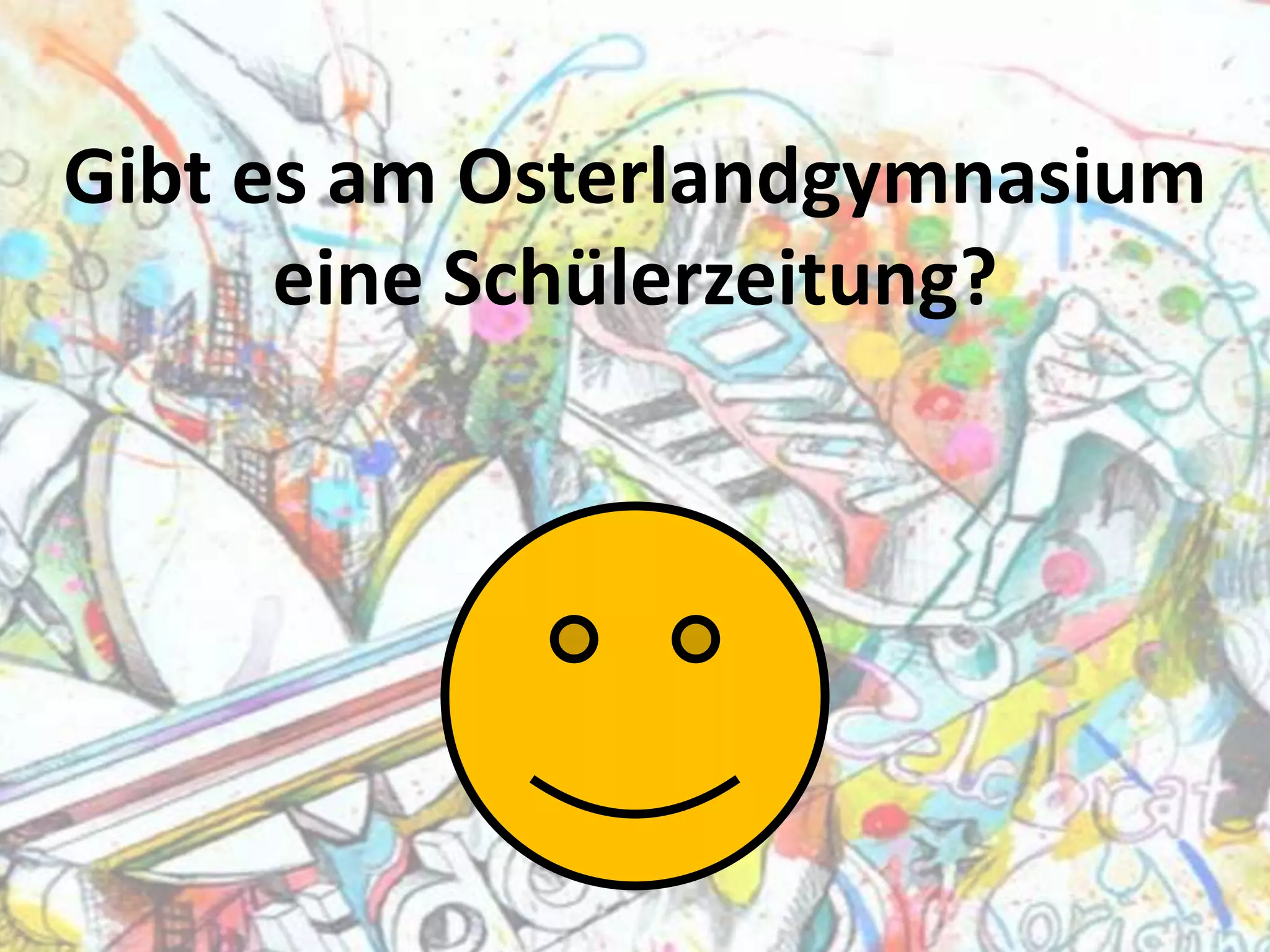 Gibt es am Osterlandgymnasium
eine Schülerzeitung?

 