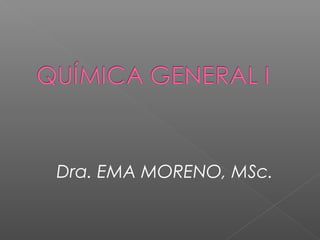Dra. EMA MORENO, MSc. 
 