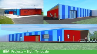 BIM: Projects – Blyth Tynedale

 