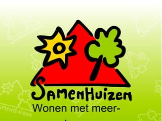 Wonen met meer-

 