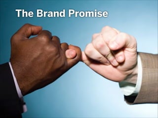 The Brand Promise

 