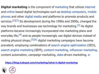 https://blog.hubspot.com/marketing/what-is-digital-marketing
 