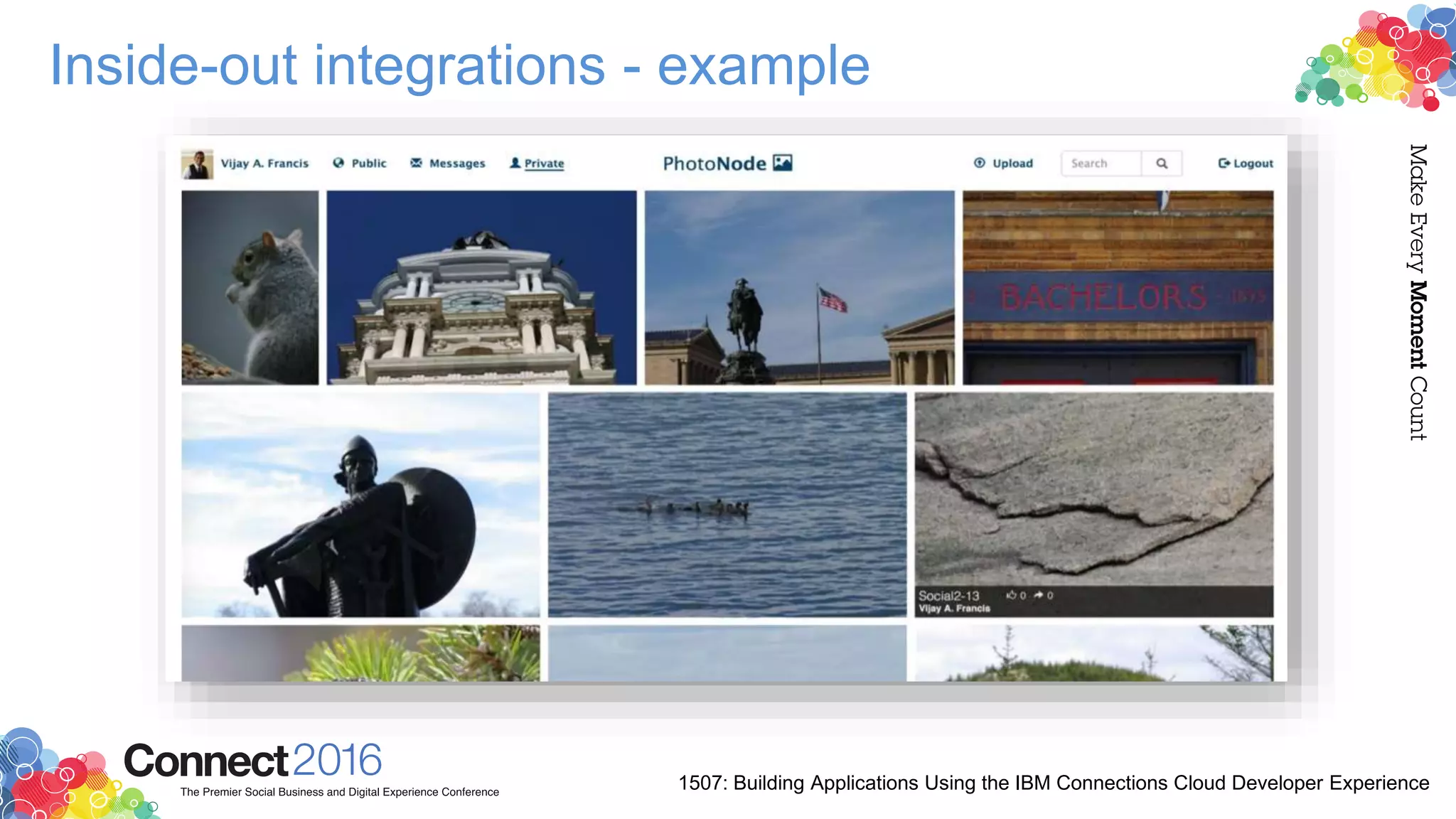 Inside-out integrations - example
1507: Building Applications Using the IBM Connections Cloud Developer Experience
 