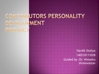 Hardik Dodiya
140210111028
Guided by :Dr. Himashu
shreewastav
By :
 