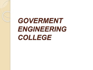 GOVERMENT
ENGINEERING
COLLEGE
 