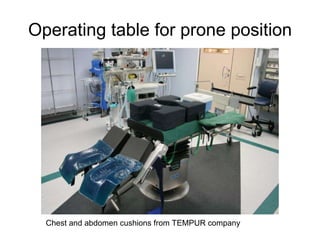 Operating table for prone position Chest and abdomen cushions from TEMPUR company 