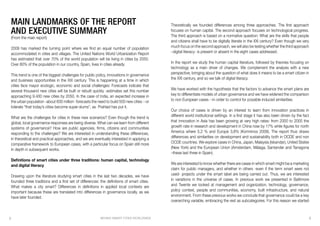 BEHIND SMART CITIES WORLDWIDE 32
MAIN LANDMARKS OF THE REPORT
AND EXECUTIVE SUMMARY
(From the main report)
2009 has marked the turning point where we find an equal number of population
accommodated in cities and villages. The United Nations World Urbanization Report
has estimated that over 70% of the world population will be living in cities by 2050.
Over 80% of the population in our country, Spain, lives in cities already.
This trend is one of the biggest challenges for public policy, innovations in governance
and business opportunities in the XXI century. This is happening at a time in which
cities face mayor ecologic, economic and social challenges: Forecasts indicate that
several thousand new cities will be built or rebuilt quickly -estimates set this number
approaching 9.400 new cities by 2050. In the case of India, an expected increase in
the urban population -about 600 million- forecasts the need to build 500 new cities --or
tolerate “that today’s cities become super-slums”, as Prahlad has put it.
What are the challenges for cities in these new scenarios? Even though the trend is
global, local governance responses are being diverse. What can we learn from different
systems of governance? How are public agencies, firms, citizens and communities
responding to the challenges? We are interested in understanding these differences,
in theoretical and practical approaches, and we are eventually interested in applying a
comparative framework to European cases, with a particular focus on Spain still more
in depth in subsequent works.
Definitions of smart cities under three traditions: human capital, technology
and digital literacy
Drawing upon the literature studying smart cities in the last two decades, we have
founded three traditions and a first set of differences: the definitions of smart cities.
What makes a city smart? Differences in definitions in applied local contexts are
important because these are translated into differences in governance locally, as we
have later founded.
Theoretically we founded differences among three approaches. The first approach
focuses on human capital. The second approach focuses on technological progress.
The third approach is based on a normative question: What are the skills that people
and citizens shall have to be digitally literate in the XXI century? Even though we very
much focus on the second approach, we will also be testing whether the third approach
–digital literacy- is present or absent in the eight cases addressed.
In the report we study the human capital literature, followed by theories focusing on
technology as a main driver of changes. We complement the analysis with a new
perspective, bringing about the question of what does it means to be a smart citizen in
the XXI century, and so we talk of digital literacy.
We have worked with the hypothesis that the factors to advance the smart plans are
key to differentiate models of urban governance and we have widened the comparison
to non European cases --in order to control for possible induced similarities.
Our choice of cases is driven by an interest to learn from innovation practices in
different world institutional settings. In a first stage it has also been driven by the fact
that innovation in Asia has been growing at very high rates: from 2000 to 2005 the
growth rate in research and development in China rose by 17% while figures for north
America where 5,2 % and Europe 3,8% (Komninos 2009). The report thus draws
differences and similarities on development and sustainability both in OCDE and non
OCDE countries. We explore cases in China, Japan, Malaysia (Iskandar), United States
(New York) and the European Union (Amsterdam, Málaga, Santander and Tarragona
–these last three in Spain).
We are interested to know whether there are cases in which smart might be a marketing
claim for public managers, and whether in others -even if the term smart were not
used- projects under the smart label are being carried out. Thus, we are interested
in variations in the universe of cases. In previous work we presented in Baltimore
and Twente we looked at management and organization, technology, governance,
policy context, people and communities, economy, built infrastructure, and natural
environment. From these previous works we conclude that governance could be a key
overarching variable, embracing the rest as subcategories. For this reason we started
 