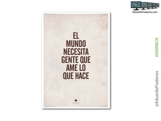 @EduardoPradanos

#SMWBCN

 