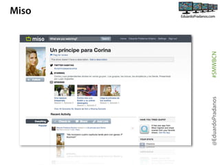@EduardoPradanos

#SMWBCN

Miso

 