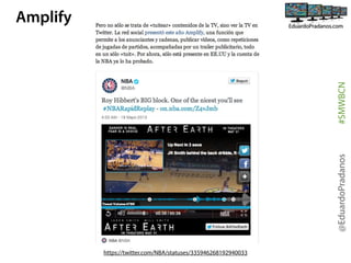 @EduardoPradanos

#SMWBCN

Amplify

https://twitter.com/NBA/statuses/335946268192940033

 