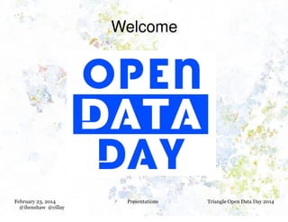 Welcome

February 23, 2014
@ihenshaw @cillay

Presentations

Triangle Open Data Day 2014

 