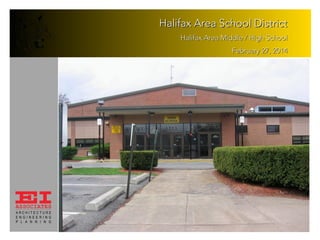 Halifax Area School District
Halifax Area Middle / High School
February 27, 2014

 