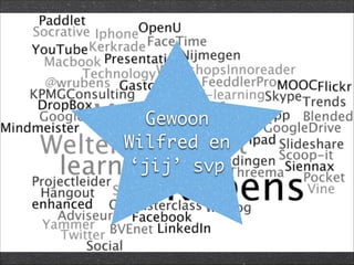 Gewoon
Wilfred en
‘jij’ svp
 