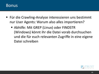 Andere Analyse
 Für mehr als 50% der täglichen Crawls war eine
einzelne Ressource verantwortlich!
 Problem: JavaScript-Datei mit Zeitstempel 
meinjavascript.js?timestap=1328215921
40
 