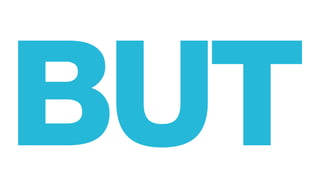 BUT
 