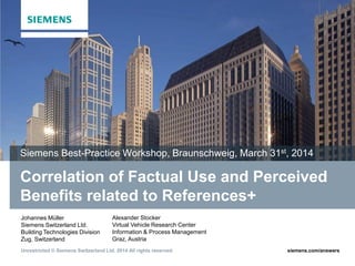 Unrestricted © Siemens Switzerland Ltd. 2014 All rights reserved. siemens.com/answers
Correlation of Factual Use and Perce...