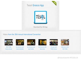 @hduckworth	
  #TESOL14
 