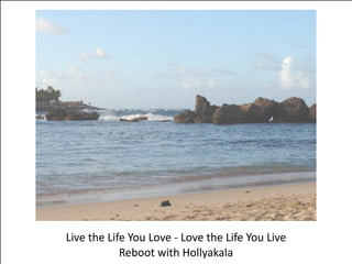 @hduckworth	
  #TESOL14
Live	
  the	
  Life	
  You	
  Love	
  -­‐	
  Love	
  the	
  Life	
  You	
  Live	
  
Reboot	
  with	
  Hollyakala
 