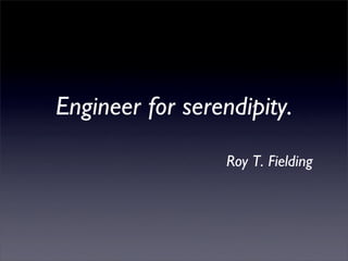 Rest Reuse And Serendipity