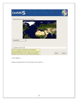 Choose a password for the root-account and confirm it.




                                             12
 