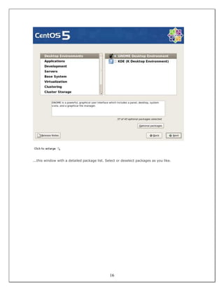 ...this window with a detailed package list. Select or deselect packages as you like.




                                               16
 
