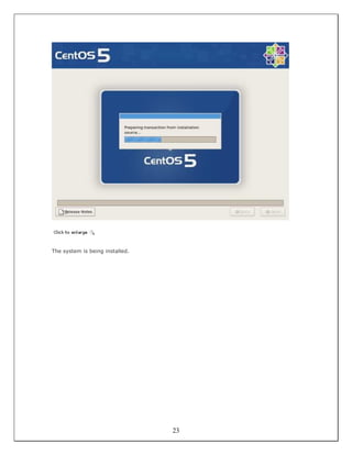 The system is being installed.




                                 23
 