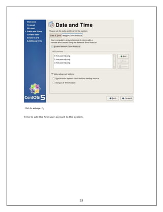 Time to add the first user-account to the system.




                                              33
 