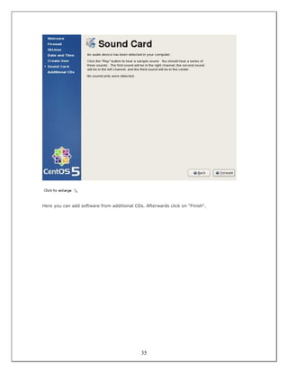 Here you can add software from additional CDs. Afterwards click on "Finish".




                                             35
 