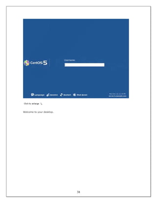 Welcome to your desktop.




                           38
 