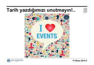 17 Nisan 2014 ©
Tarih yazdığımızı unutmayın!.. 
 