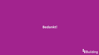 Bedankt!
	
 