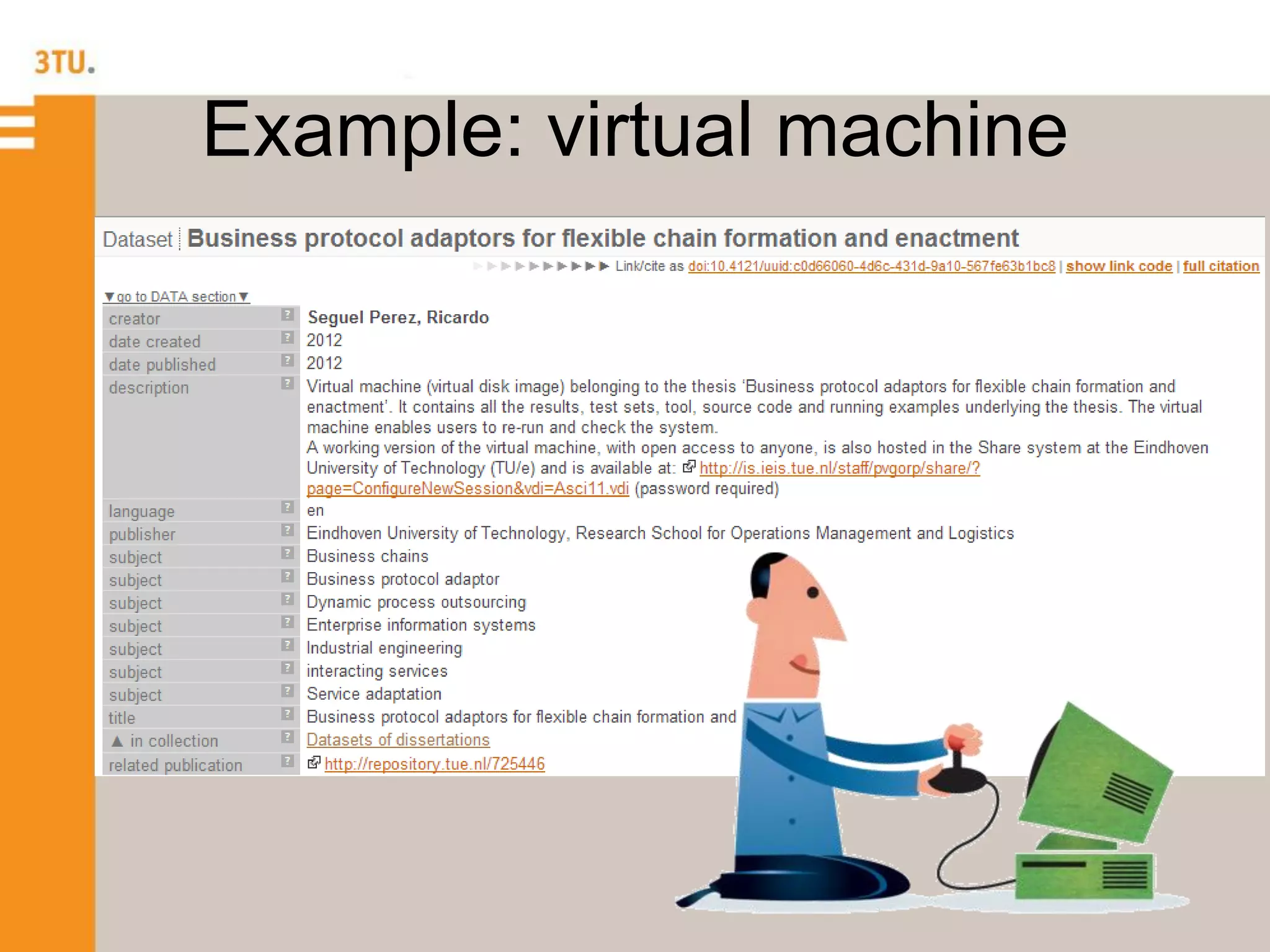 Example: virtual machine
 