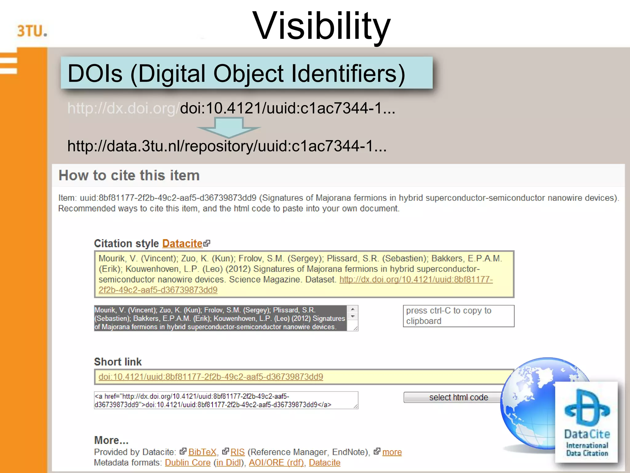 DOIs (Digital Object Identifiers)
http://dx.doi.org/doi:10.4121/uuid:c1ac7344-1...
http://data.3tu.nl/repository/uuid:c1ac7344-1...
Visibility
 