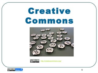 6
Creative
Commons
http://creativecommons.org// 
 