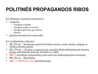 keli būdai (ir teisės sistemos ydos) piktnaudžiauti žodžio laisve politinės propagandos naudai Slide 9