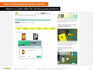 And at the bottom of the article…
… there is a sales offer for all discussed products
Freitag, 25. April 2014 copyright talkabout consulting (alle Rechte vorbehalten) 46
 