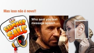 Mas isso não é novo!!
 