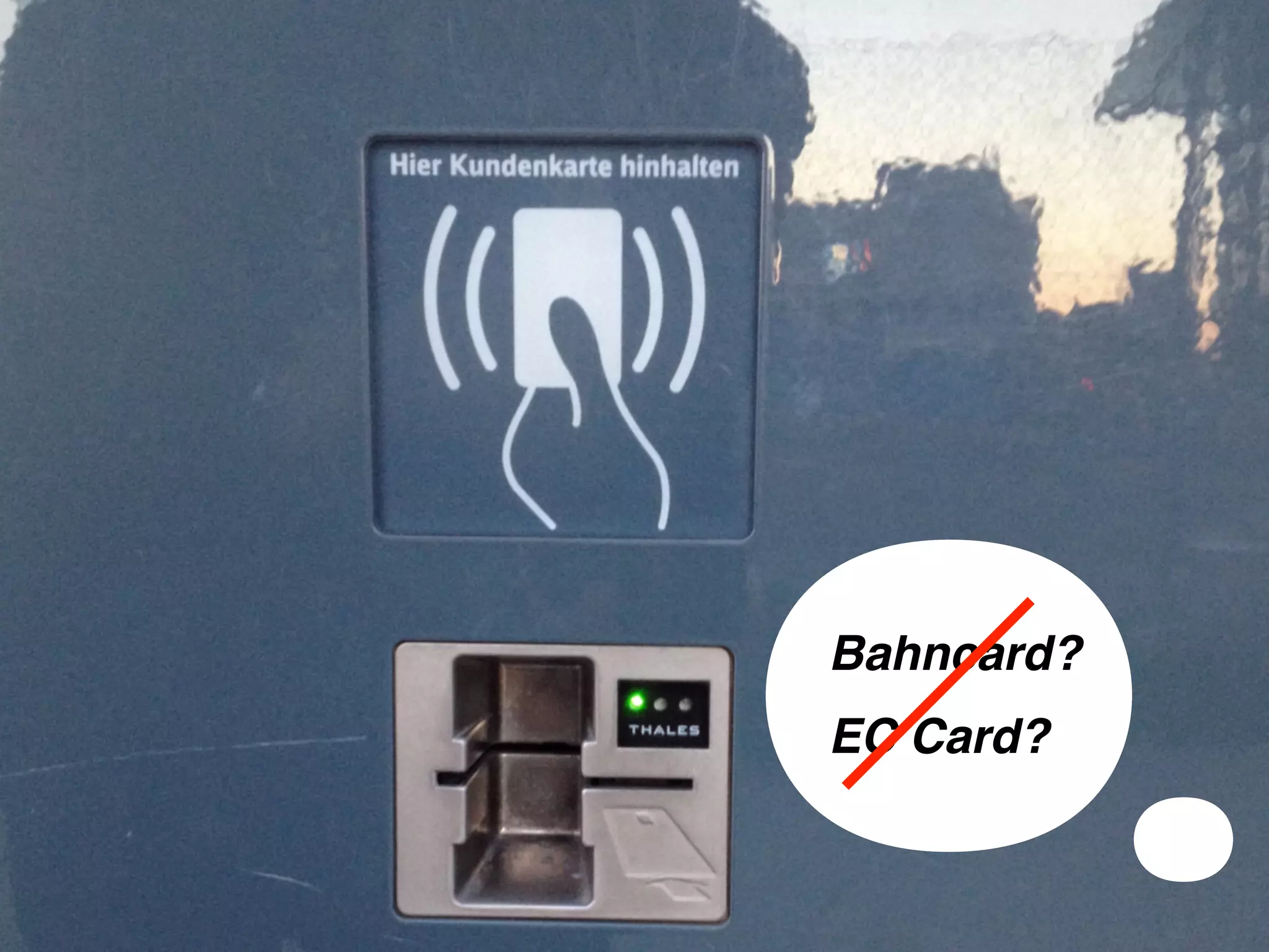 © JensOttoLange.de© JensOttoLange.de 49
Bahncard?"
EC Card?
 