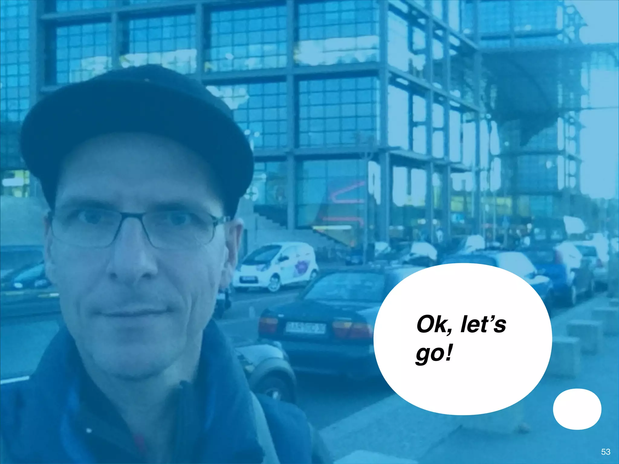 © JensOttoLange.de© JensOttoLange.de 53
Ok, let’s
go!
 