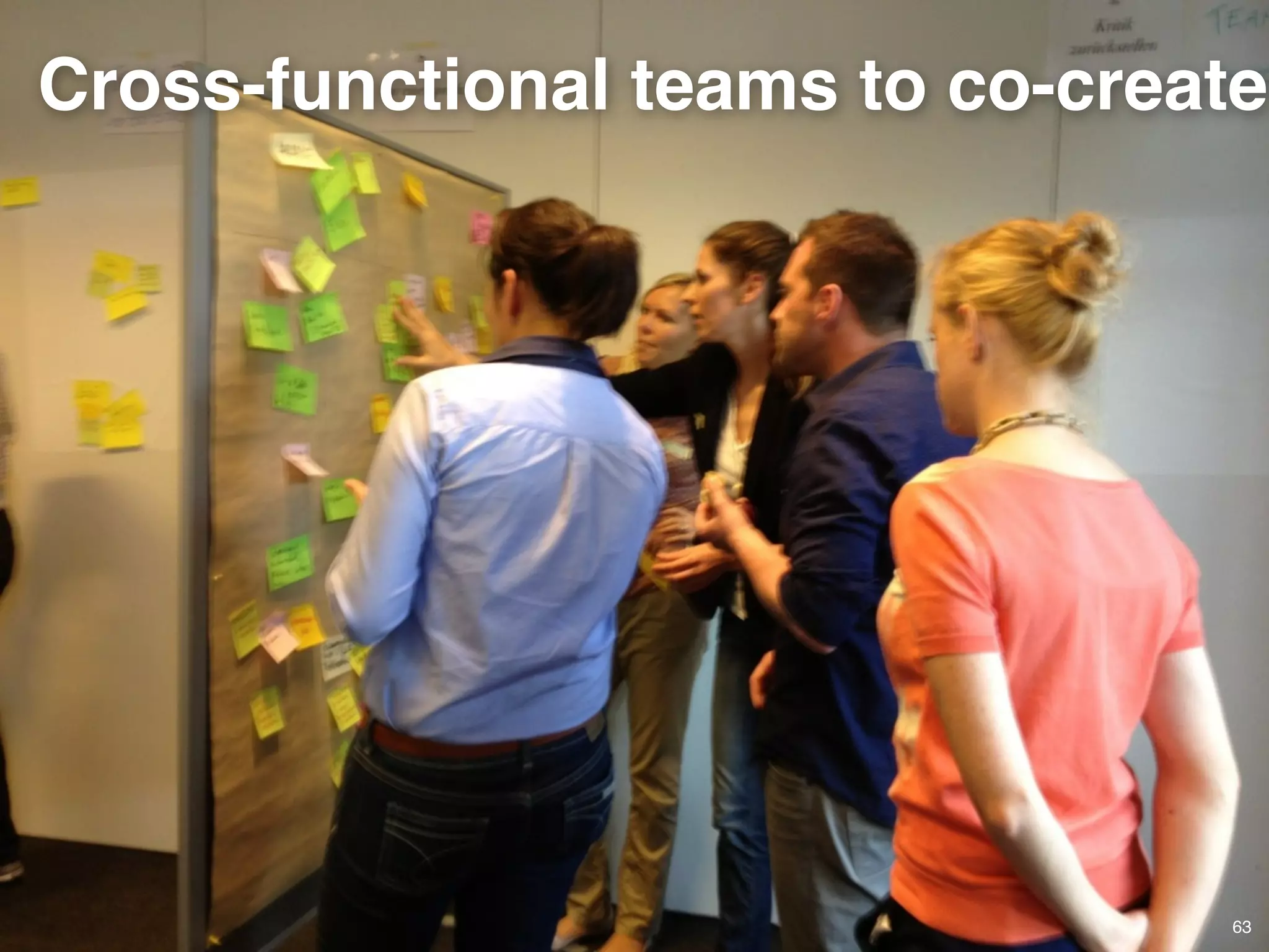 © JensOttoLange.de 63
Cross-functional teams to co-create
 