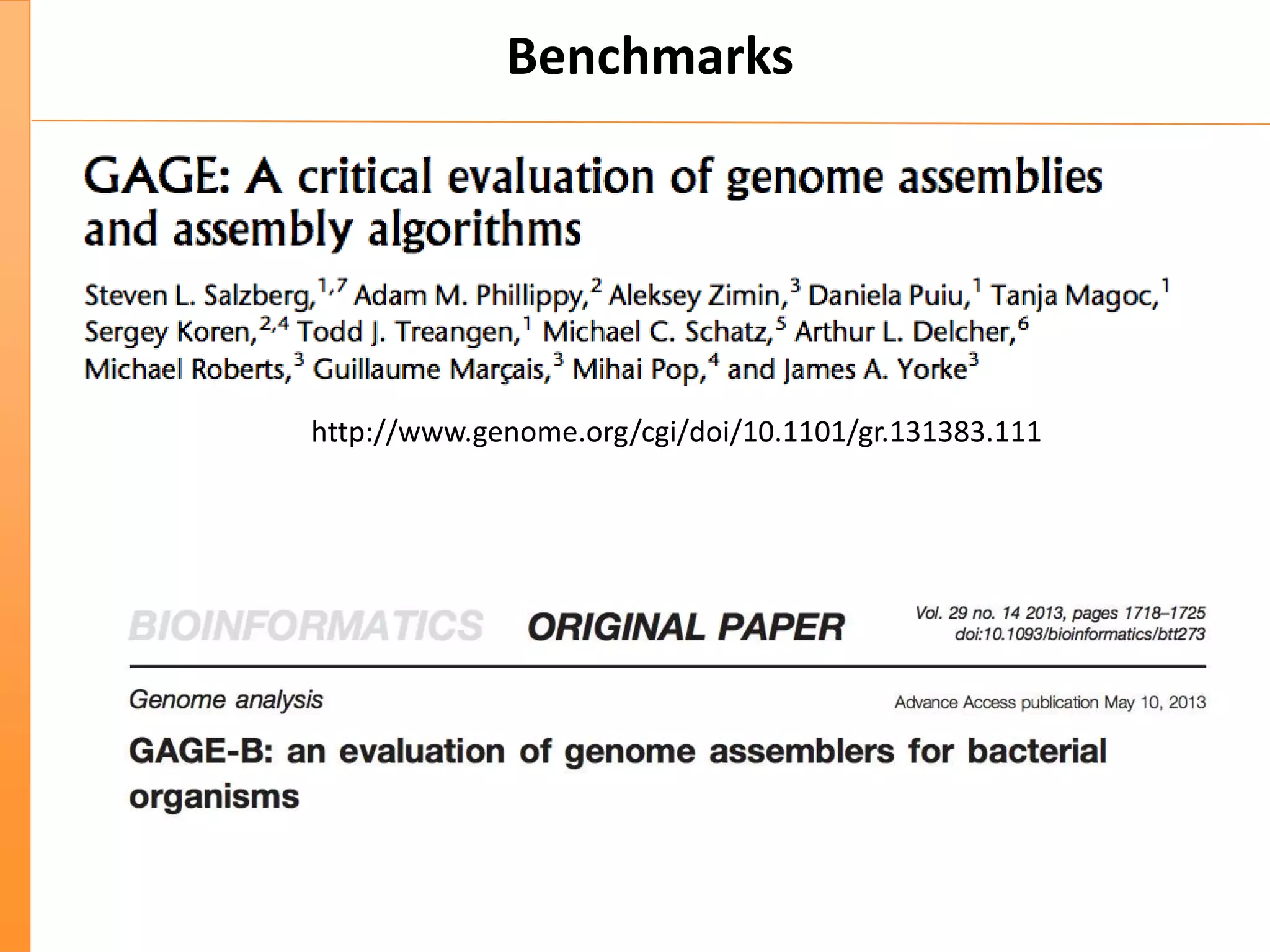 Benchmarks
http://www.genome.org/cgi/doi/10.1101/gr.131383.111