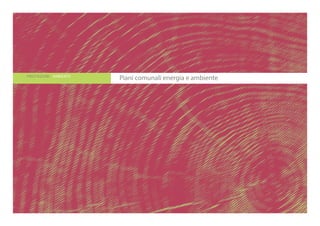 Piani comunali energia e ambientePRESTAZIONI AMBIENTE
 