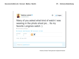 Saisonrückblick Social Media Recht IV. Schleichwerbung
Hinweis auf diesen Tweet gefunden bei @mschirmbacher
 