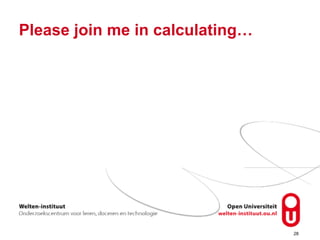 Please join me in calculating…
28
 