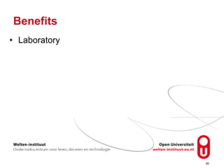 Benefits
• Laboratory
30
 