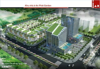 2013
Thanh Hoá
Quy hoạch chi tiết xây dựng 1/500
2,9 Ha
Khu nhà ở An Phát Garden
 