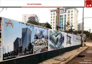 Lê Lợi Complex
Thanh Hoá
Thiết kế Kiến trúc
 