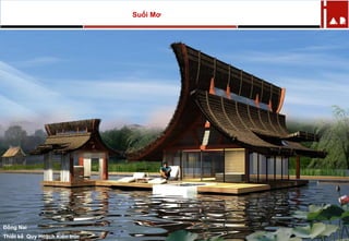 Suối Mơ
Đồng Nai
Thiết kế Quy Hoạch Kiến trúc
 